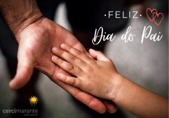 A Cercimarante deseja, a todos os Pais, um dia especial e feliz! 